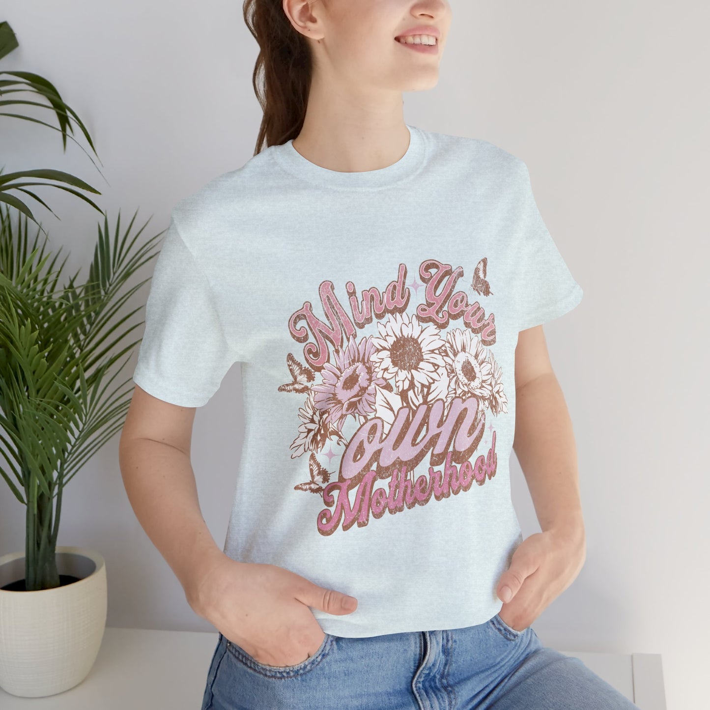 Mind Your Own Motherhood Tee — Floral Mom Shirt with Retro Script