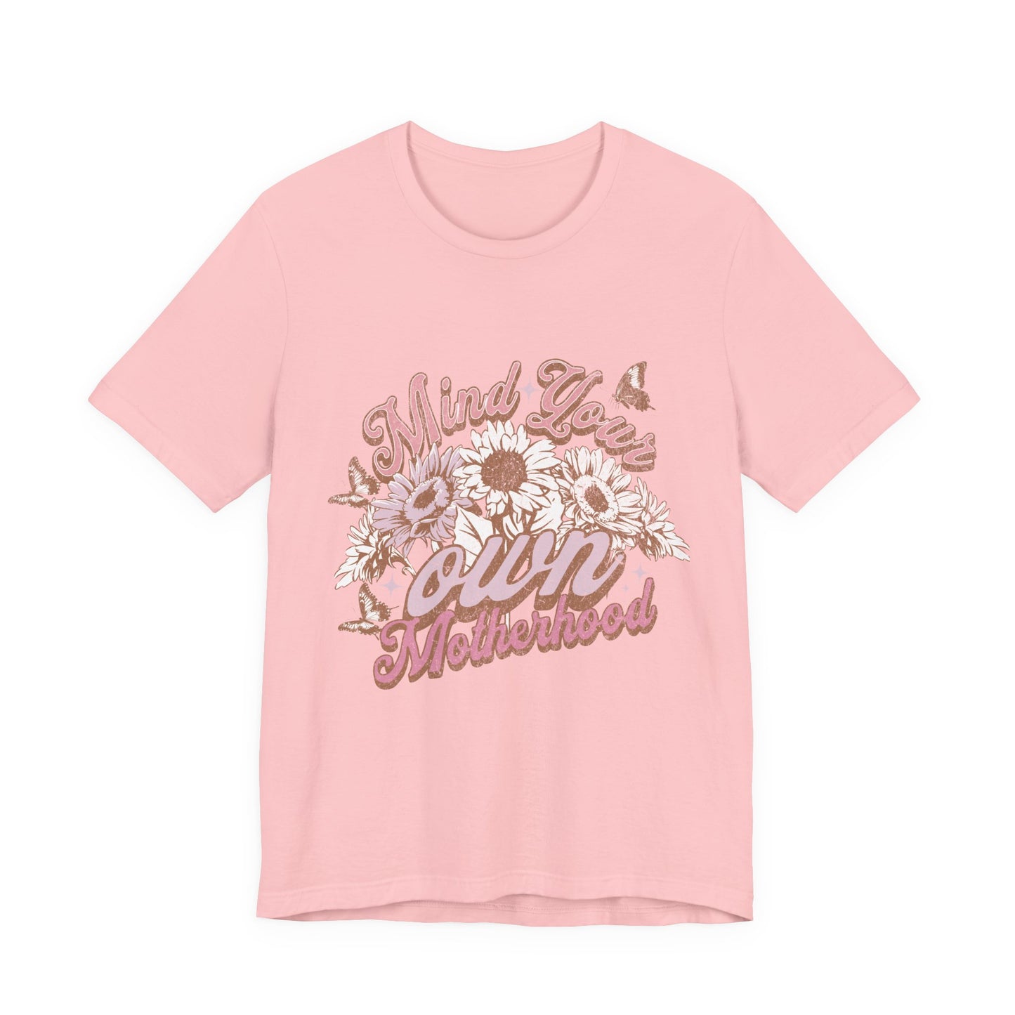 Mind Your Own Motherhood Tee — Floral Mom Shirt with Retro Script