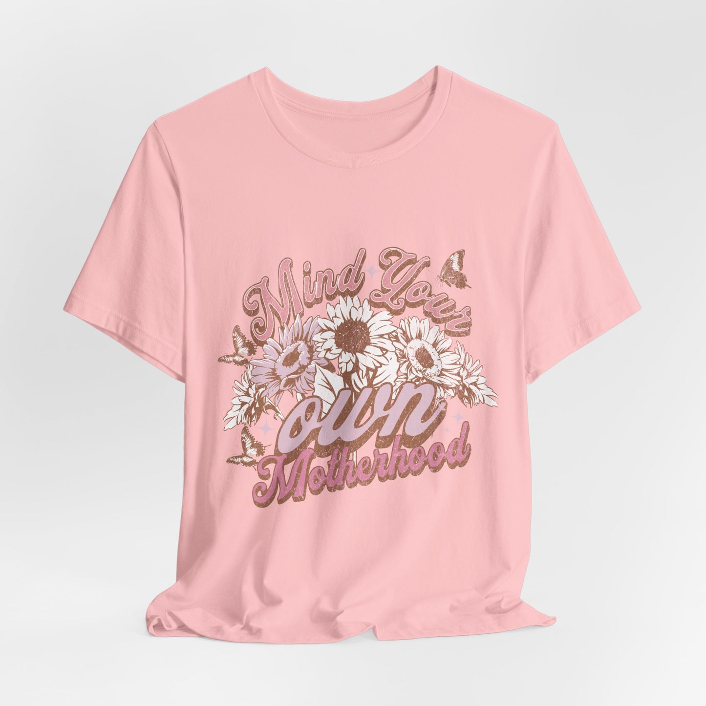 Mind Your Own Motherhood Tee — Floral Mom Shirt with Retro Script