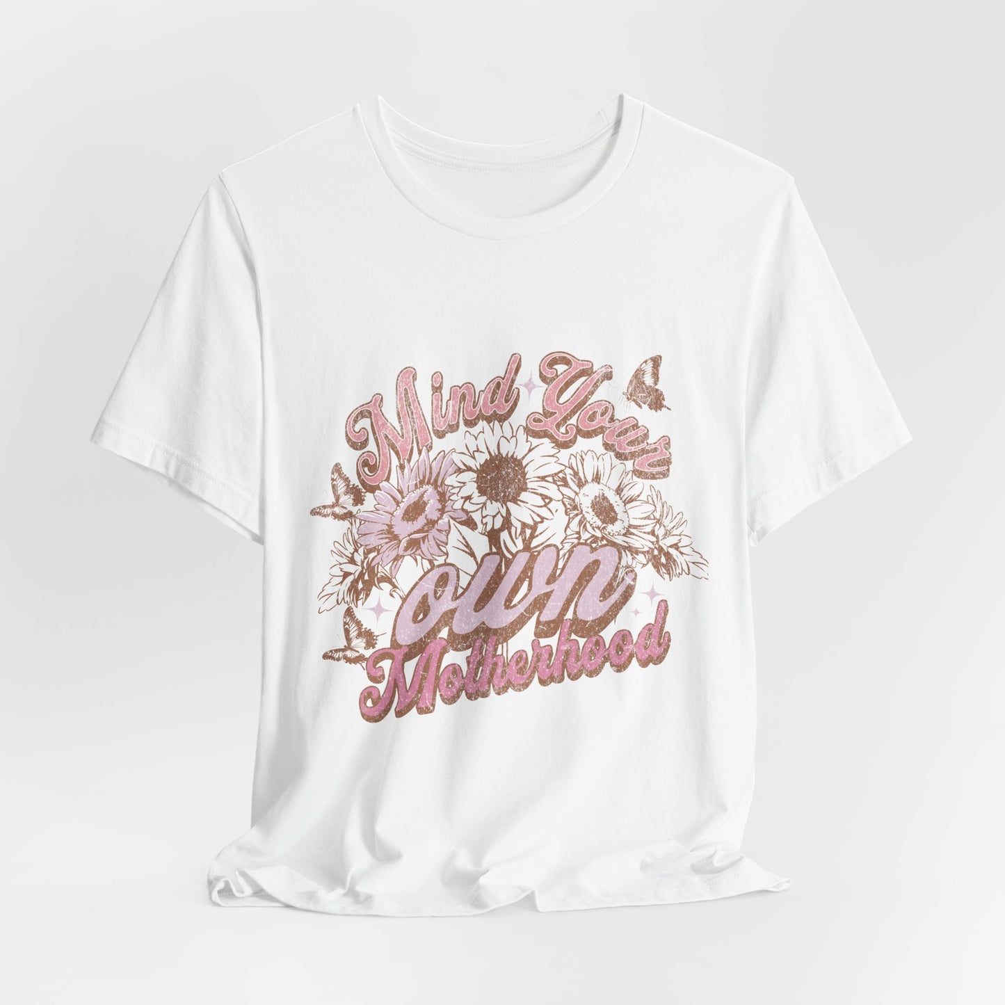 Mind Your Own Motherhood Tee — Floral Mom Shirt with Retro Script