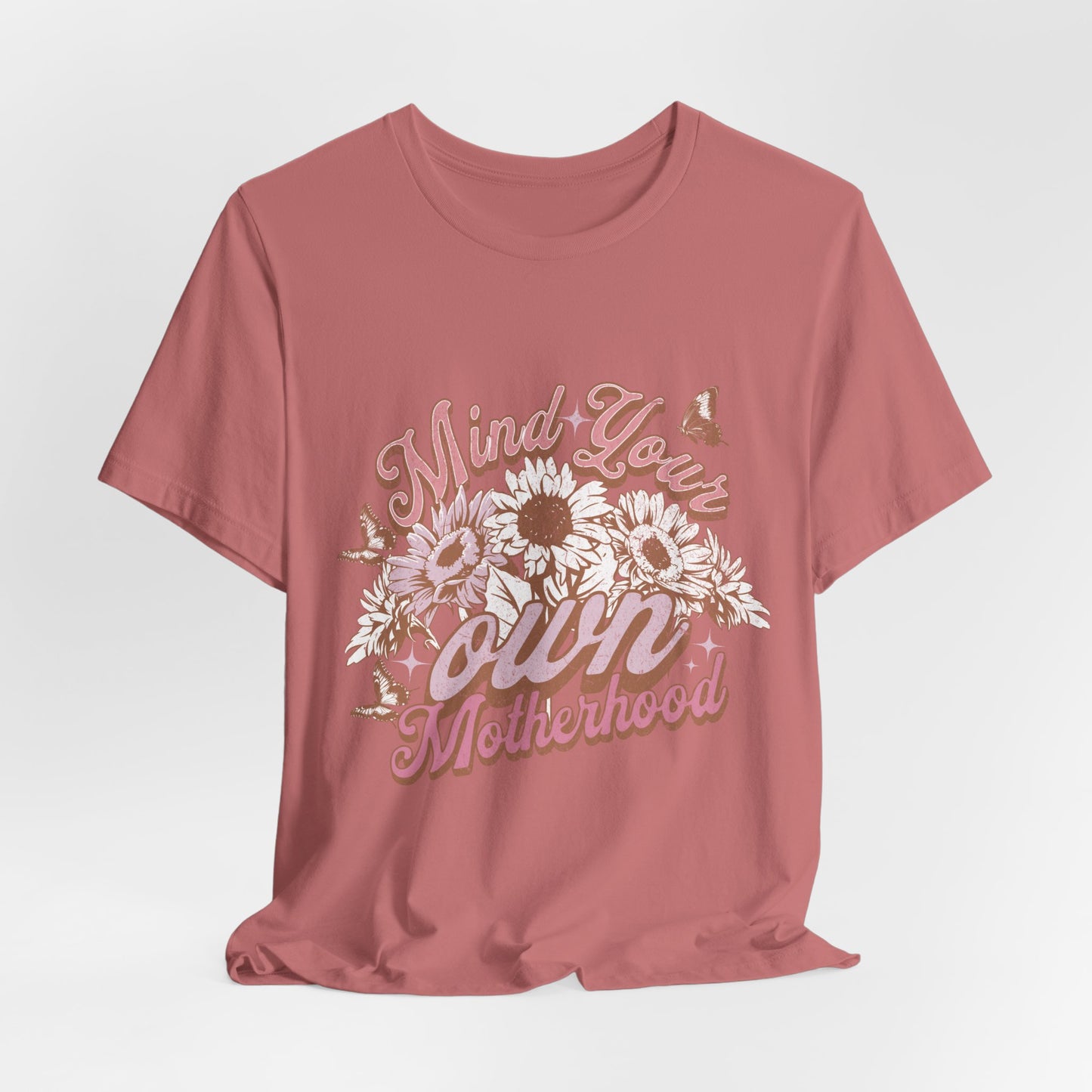 Mind Your Own Motherhood Tee — Floral Mom Shirt with Retro Script