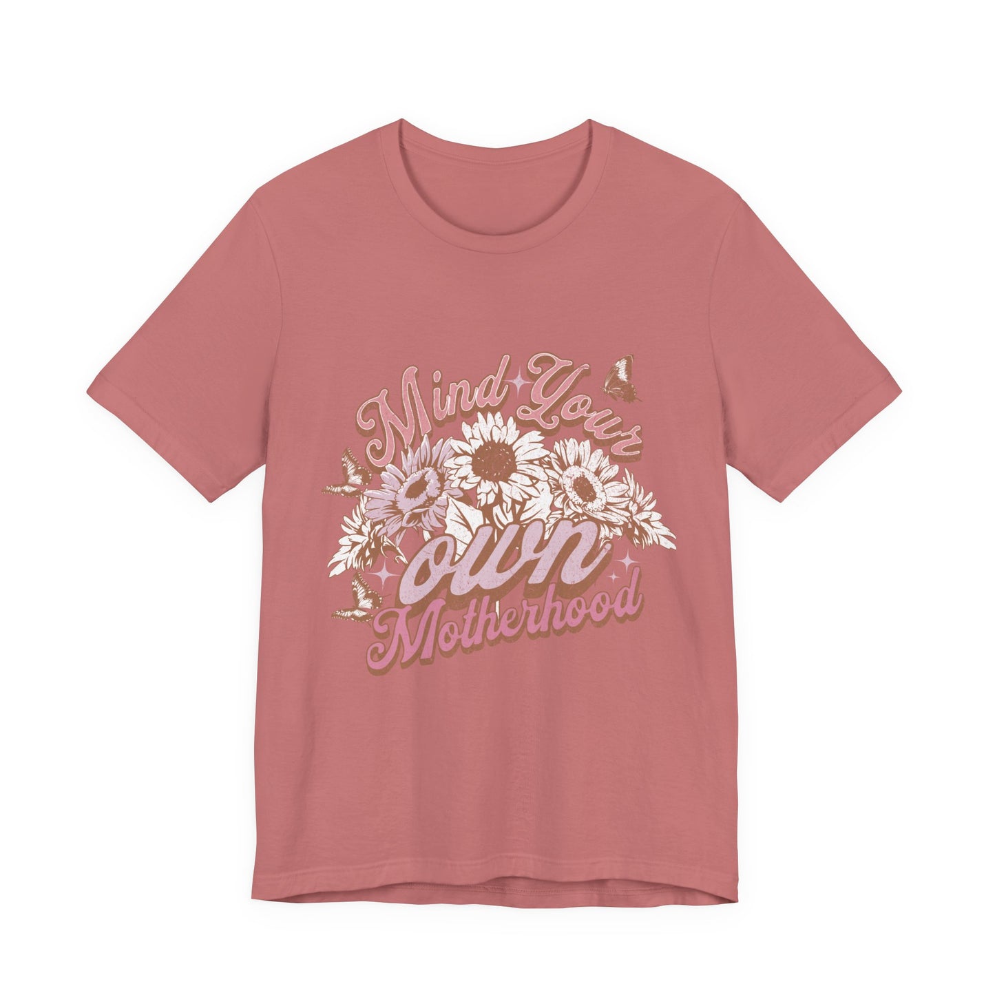 Mind Your Own Motherhood Tee — Floral Mom Shirt with Retro Script